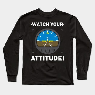 AVIATION: Watch Your Attitude Long Sleeve T-Shirt